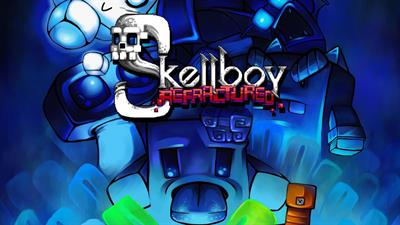 Skellboy Refractured