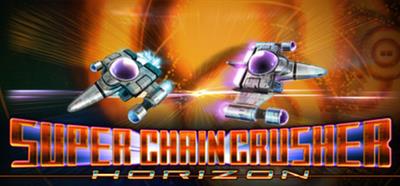 Super Chain Crusher Horizon - Banner Image
