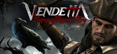 Vendetta: Curse of Raven's Cry - Banner Image