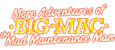 More Adventures of Big Mac: The Mad Maintenance Man - Clear Logo Image