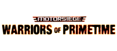 Motorsiege: Warriors of Primetime - Clear Logo Image