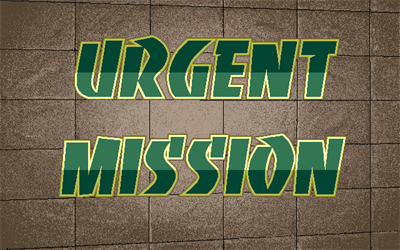 Urgent Mission - Screenshot - Game Title Image
