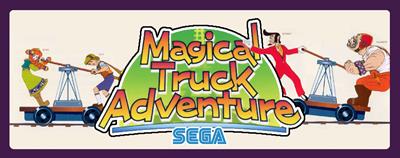 Magical Truck Adventure - Arcade - Marquee Image