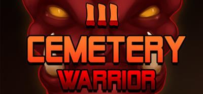 Cemetery Warrior 3 - Banner Image