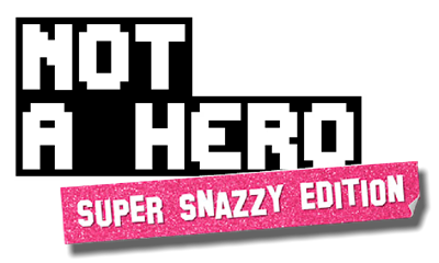 NOT A HERO: SUPER SNAZZY EDITION - Clear Logo Image