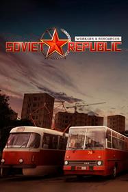 Workers & Resources: Soviet Republic - Fanart - Box - Front Image