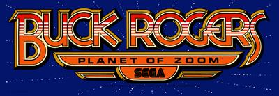 Buck Rogers: Planet of Zoom - Arcade - Marquee Image