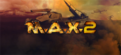 M.A.X. 2 - Banner Image