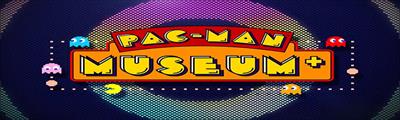 PAC-MAN MUSEUM+ - Arcade - Marquee Image