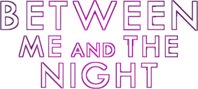 Between Me and the Night - Clear Logo Image