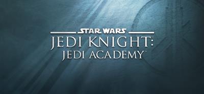Star Wars: Jedi Knight: Jedi Academy - Banner Image
