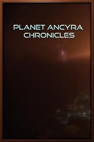 Planet Ancyra Chronicles - Fanart - Box - Front Image