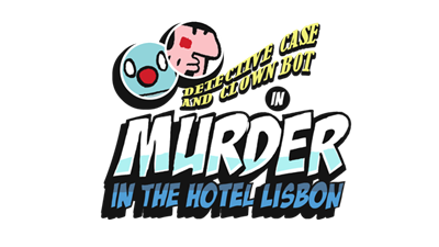 Detective Case and Clown Bot in Murder in the Hotel Lisbon - Clear Logo Image