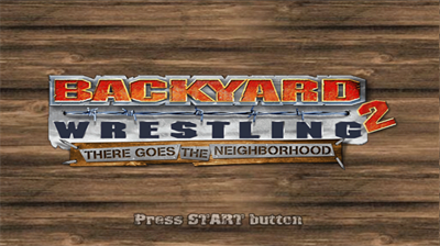 Backyard Wrestling 2: There Goes the Neighborhood - Screenshot - Game Title Image