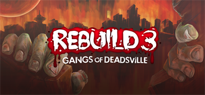Rebuild 3: Gangs of Deadsville - Banner Image