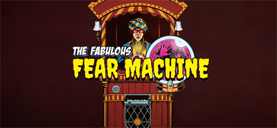 The Fabulous Fear Machine - Banner Image