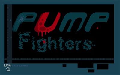 Pump Fighters - Screenshot - Game Title Image