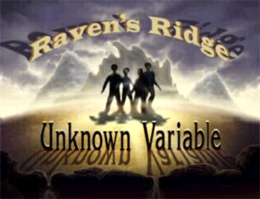 Unknown Variable 2: Raven's Ridge - Screenshot - Game Title Image
