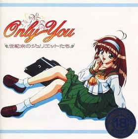 Only You: Seikimatsu no Juliet tachi
