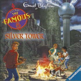 The Famous 5: Silver Tower