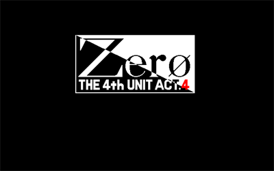 The 4th Unit Act.4: Zerø - Screenshot - Game Title Image