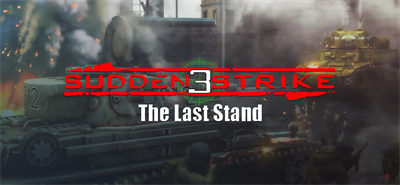 Sudden Strike 3: The Last Stand - Banner Image