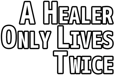 A Healer Only Lives Twice - Clear Logo Image