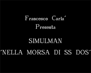 Simulman 2: Nella Morsa di SS-DOS - Screenshot - Game Title Image