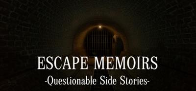 Escape Memoirs: Questionable Side Stories - Banner Image