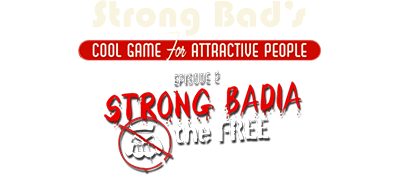 Strong Bad's Cool Game for Attractive People Episode 2: Strong Badia the Free - Clear Logo Image