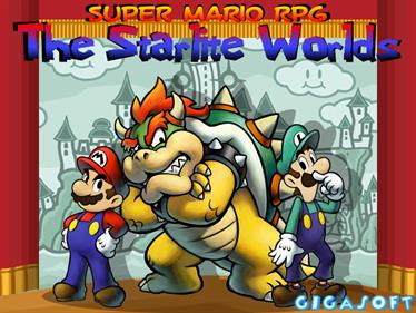 Super Mario RPG: The Starlite Worlds - Screenshot - Game Title Image