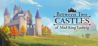 Between Two Castles: Digital Edition - Banner Image