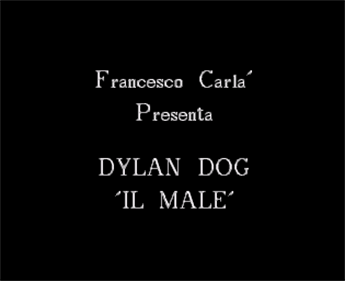 Dylan Dog 09: Il Male - Screenshot - Game Title Image