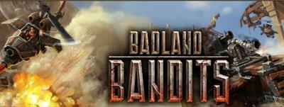 Badland Bandits - Banner Image