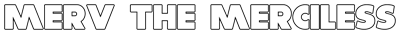 Merv the Merciless - Clear Logo Image