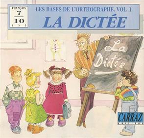 Les Bases de l'Orthographe Vol. 1: La Dictée