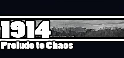 1914: Prelude to Chaos - Banner Image