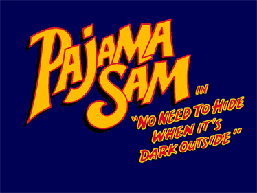 Pajama Sam: No Need To Hide When It's Dark Outside - Screenshot - Game Title Image
