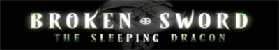 Broken Sword: The Sleeping Dragon - Banner Image