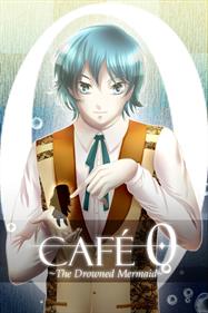 CAFE 0 ~The Drowned Mermaid~