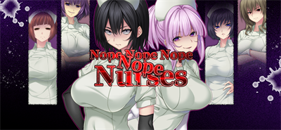 Nope Nope Nope Nope Nurses - Banner Image