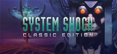 System Shock: Classic Edition - Banner Image
