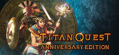 Titan Quest: Anniversary Edition - Banner Image
