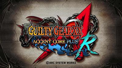 Guilty Gear XX Accent Core Plus R - Screenshot - Game Title Image