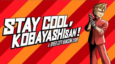 STAY COOL, KOBAYASHI-SAN!: A RIVER CITY RANSOM STORY - Banner Image