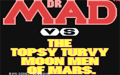 Dr. Mad vs. the Topsy Turvy Moon Men of Mars - Screenshot - Game Title Image