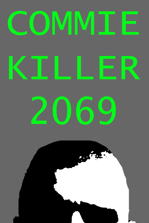 Commie Killer 2069