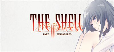 The Shell Part II: Purgatorio - Banner Image