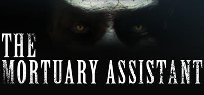 The Mortuary Assistant - Banner Image