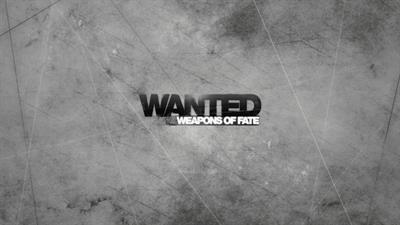 Wanted: Weapons of Fate - Screenshot - Game Title Image